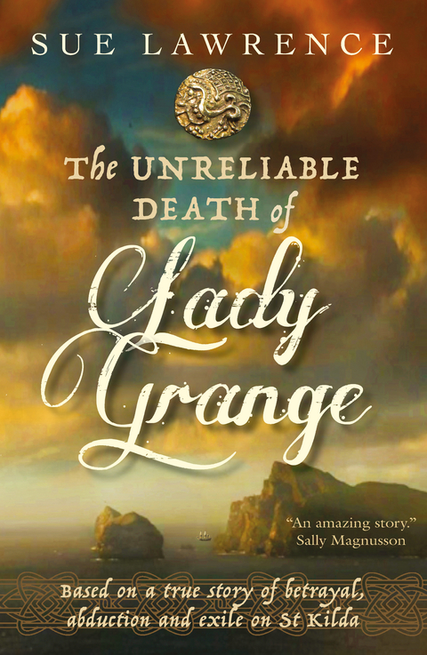 The Unreliable Death of Lady Grange -  Sue Lawrence