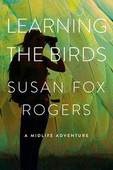 Learning the Birds -  Susan Fox Rogers