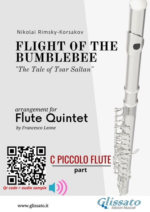 C piccolo Flute part: Flight of The Bumblebee for Flute Quintet - Nikolai Rimsky-Korsakov, a cura di Francesco Leone