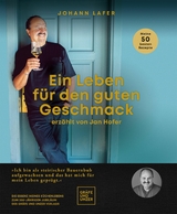 Ein Leben für den guten Geschmack -  Johann Lafer