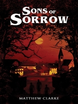 Sons of Sorrow - Matthew A. Clarke