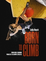 Born to Climb -  Zofia Reych