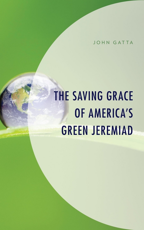 Saving Grace of America's Green Jeremiad -  John Gatta