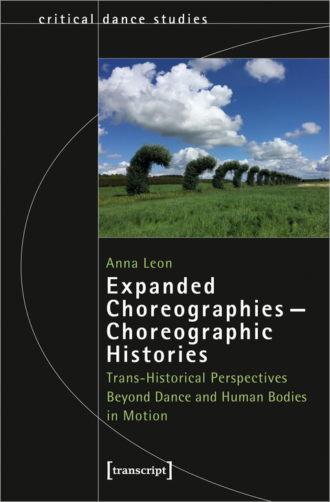 Expanded Choreographies - Choreographic Histories - Anna Leon