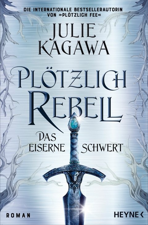 Plötzlich Rebell - Das eiserne Schwert -  Julie Kagawa