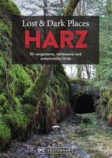 Lost & Dark Places Harz - Miriam Fuchs