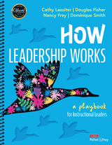 How Leadership Works - Cathy J. J. Lassiter, Douglas Fisher, Nancy Frey, Dominique Smith,  Corwin