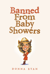 Banned From Baby Showers -  Donna Ryan