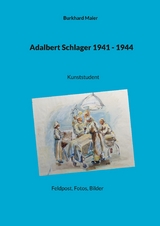 Adalbert Schlager 1941 - 1944 - Burkhard Maier