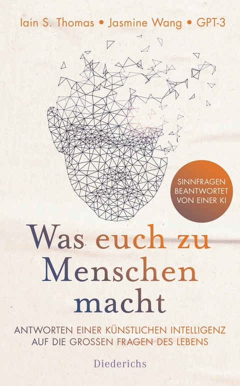 Was euch zu Menschen macht - Iain S. Thomas, Jasmine Wang,  GPT-3