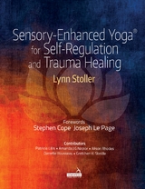 Sensory-Enhanced Yoga® for Self-regulation and Trauma Healing - Lynn Stoller