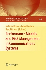 Performance Models and Risk Management in Communications Systems - 