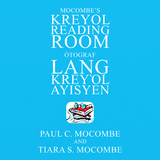 Mocombe's Kreyol Reading Room -  Paul C. Mocombe,  Tiara S. Mocombe