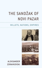 Sandzak of Novi Pazar -  Aleksander Zdravkovski