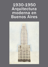 1930-1950: arquitectura moderna en Buenos Aires -  Solsona