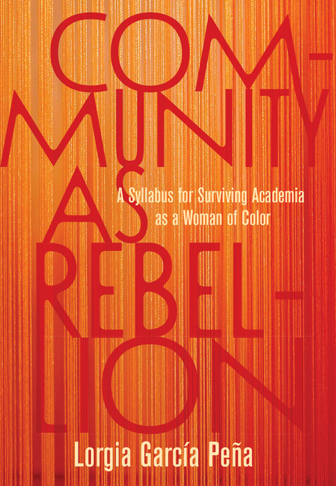 Community as Rebellion - Lorgia García Peña
