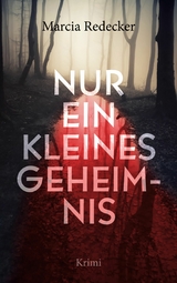 Nur ein kleines Geheimnis - Marcia Redecker