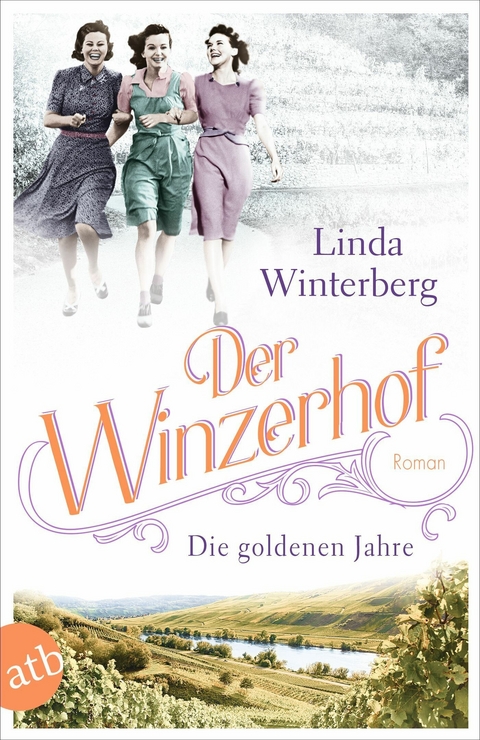 Der Winzerhof - Die goldenen Jahre -  Linda Winterberg