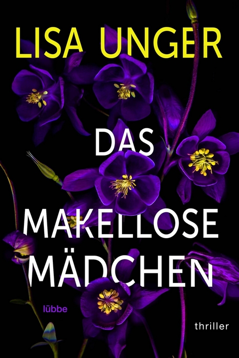 Das makellose Mädchen -  Lisa Unger