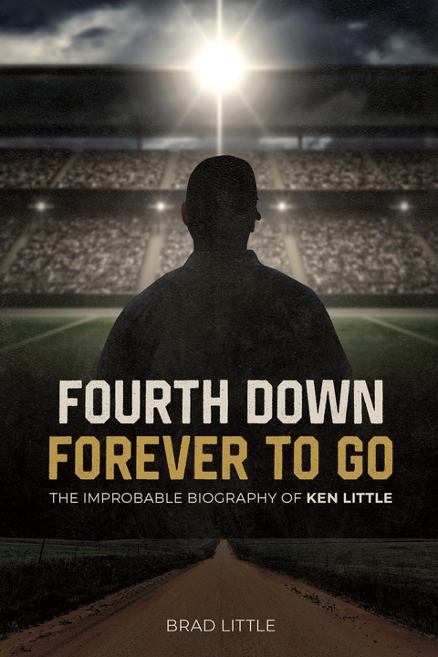 Fourth Down, Forever to Go -  Brad Little