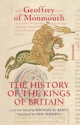 History of the Kings of Britain -  Geoffrey of Monmouth