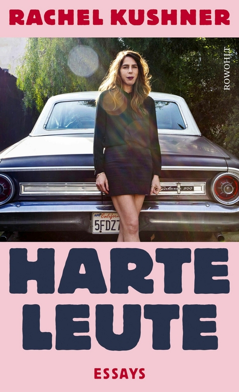 Harte Leute -  Rachel Kushner