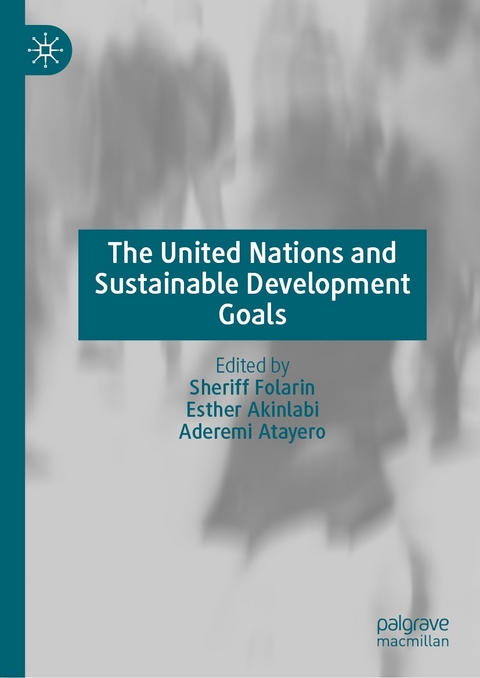The United Nations and Sustainable Development Goals - 