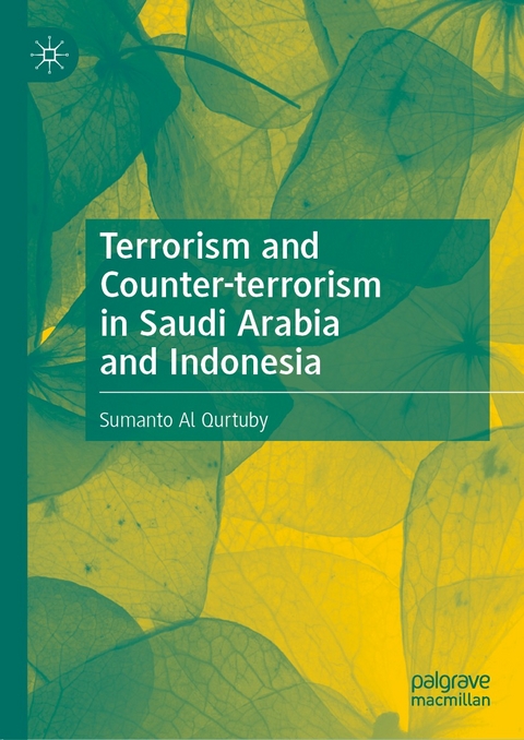 Terrorism and Counter-terrorism in Saudi Arabia and Indonesia -  Sumanto Al Qurtuby