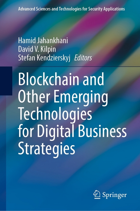 Blockchain and Other Emerging Technologies for Digital Business Strategies - 