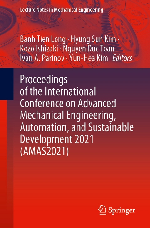 Proceedings of the International Conference on Advanced Mechanical Engineering, Automation, and Sustainable Development 2021 (AMAS2021) - 