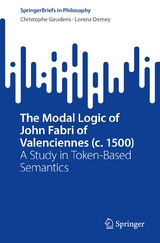 The Modal Logic of John Fabri of Valenciennes (c. 1500) -  Christophe Geudens,  Lorenz Demey