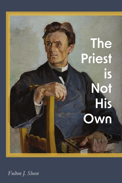 The Priest is Not His Own - Fulton J. Sheen