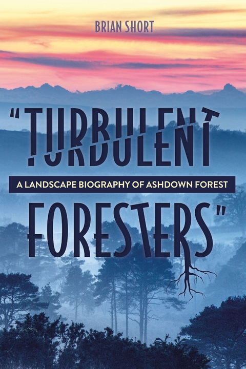 &quote;Turbulent Foresters&quote; -  Brian Short
