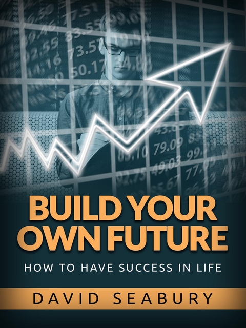 Build your own Future - David Seabury