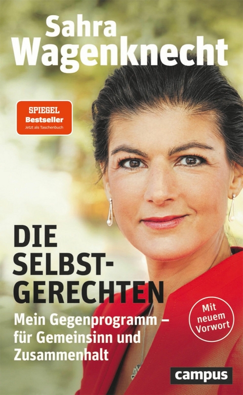 Die Selbstgerechten -  Sahra Wagenknecht