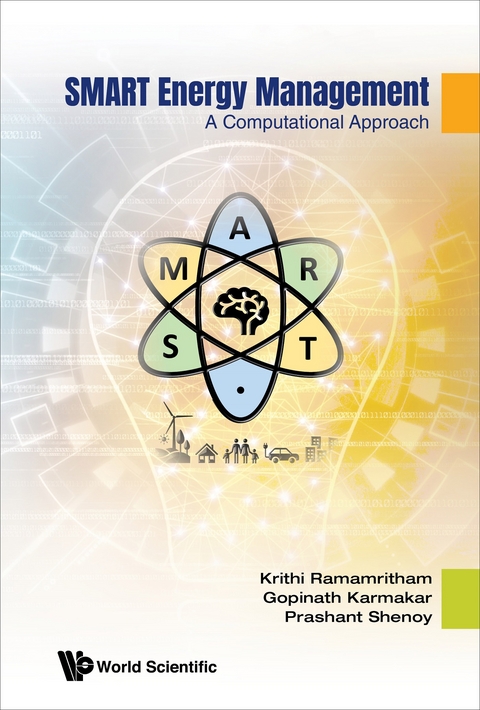 Smart Energy Management: A Computational Approach -  Karmakar Gopinath Karmakar,  Ramamritham Krithi Ramamritham,  Shenoy Prashant Shenoy