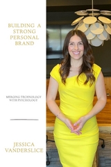 Building a Strong Personal Brand -  Jessica Vanderslice