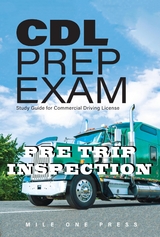 CDL PREP EXAM: PRE TRIP INSPECTION - Mile One Press