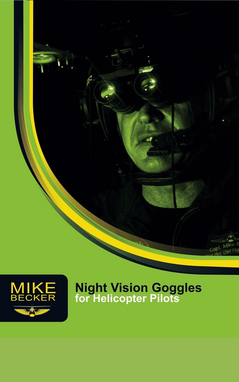 Night Vision Goggles for Helicopter Pilots -  Mike Becker