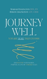 Journey Well, You Are More Than Enough -  Byron Edgington,  Mariah Edgington