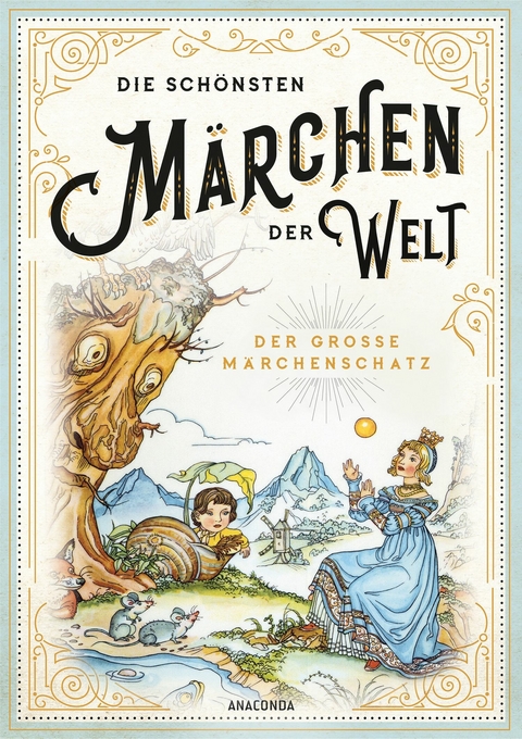 Die schönsten Märchen der Welt - Der große Märchenschatz - 