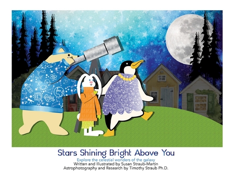 Stars Shining Bright Above You. - Susan M Straub-Martin, Timothy M Straub