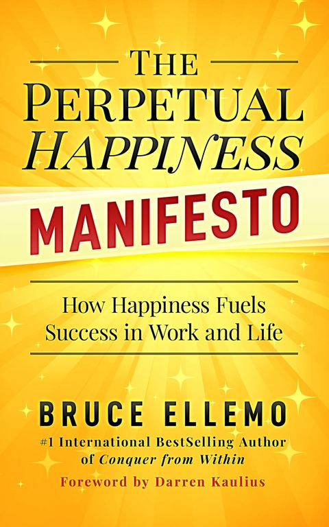 Perpetual Happiness Manifesto -  Bruce Ellemo