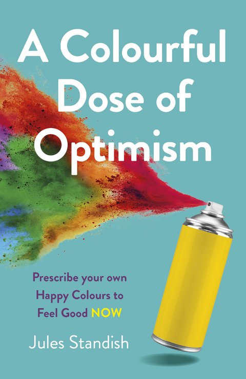 Colourful Dose of Optimism -  Jules Standish
