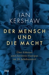 Der Mensch und die Macht -  Ian Kershaw