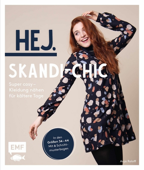 Hej. Skandi-Chic – Super cosy – Kleidung nähen für kältere Tage - Anja Roloff