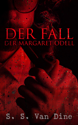 Der Fall der Margaret Odell - S. S. Van Dine