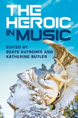 The Heroic in Music - 