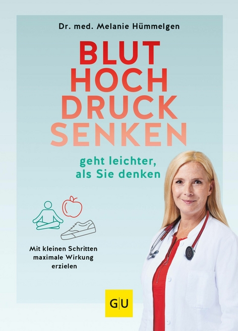 Bluthochdrucksenken geht leichter, als Sie denken -  Dr. med. Melanie Hümmelgen