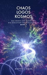 Chaos Logos Kosmos - Matthias Galke